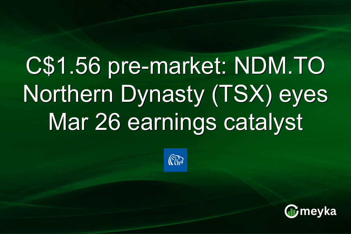 C$1.56 pre-market: NDM.TO Northern Dynasty (TSX) eyes Mar 26 earnings catalyst