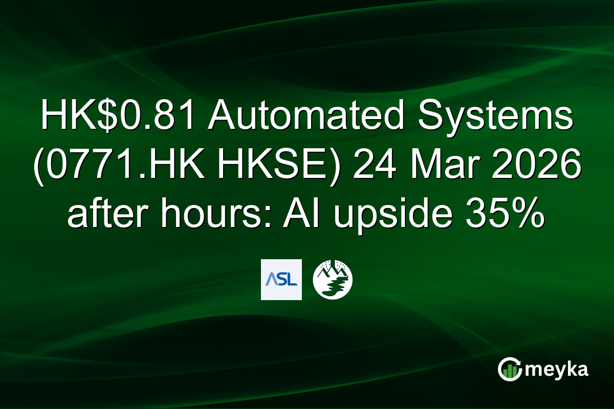 HK$0.81 Automated Systems (0771.HK HKSE) 24 Mar 2026 after hours: AI upside 35%
