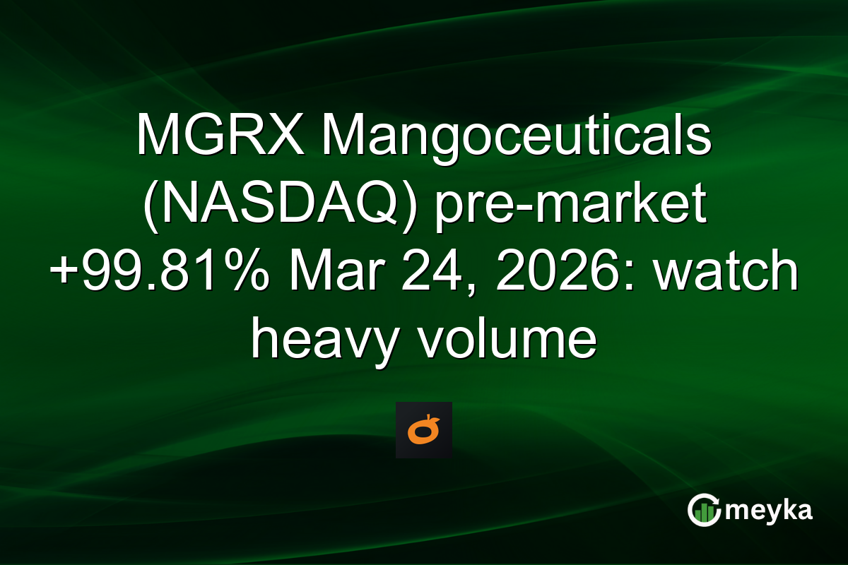 MGRX Mangoceuticals (NASDAQ) pre-market +99.81% Mar 24, 2026: watch heavy volume