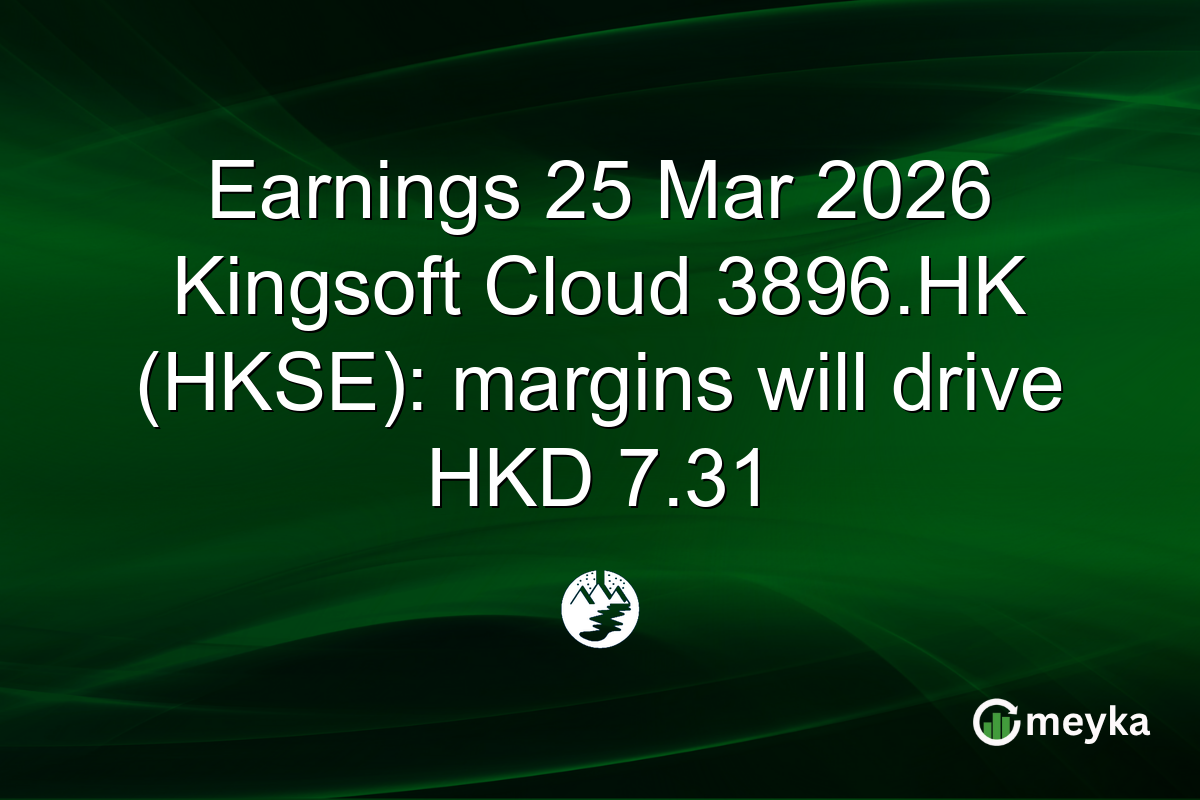 Earnings 25 Mar 2026 Kingsoft Cloud 3896.HK (HKSE): margins will drive HKD 7.31