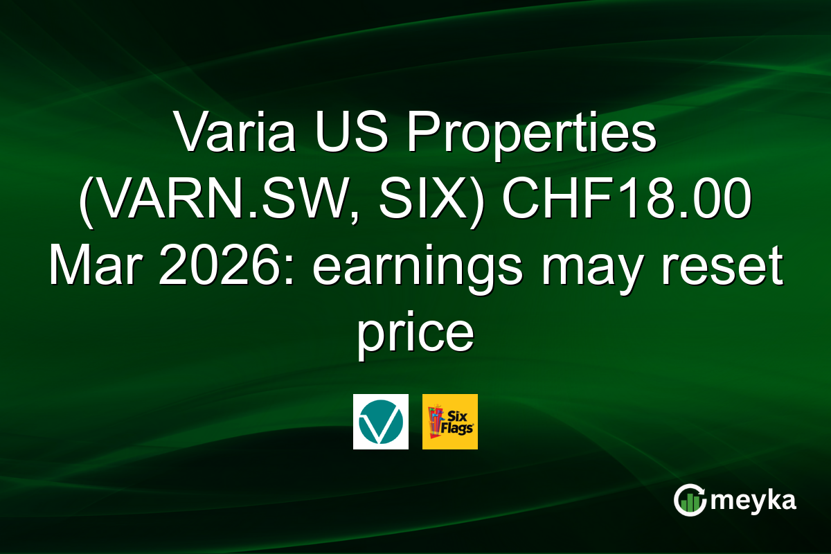 Varia US Properties (VARN.SW, SIX) CHF18.00 Mar 2026: earnings may reset price