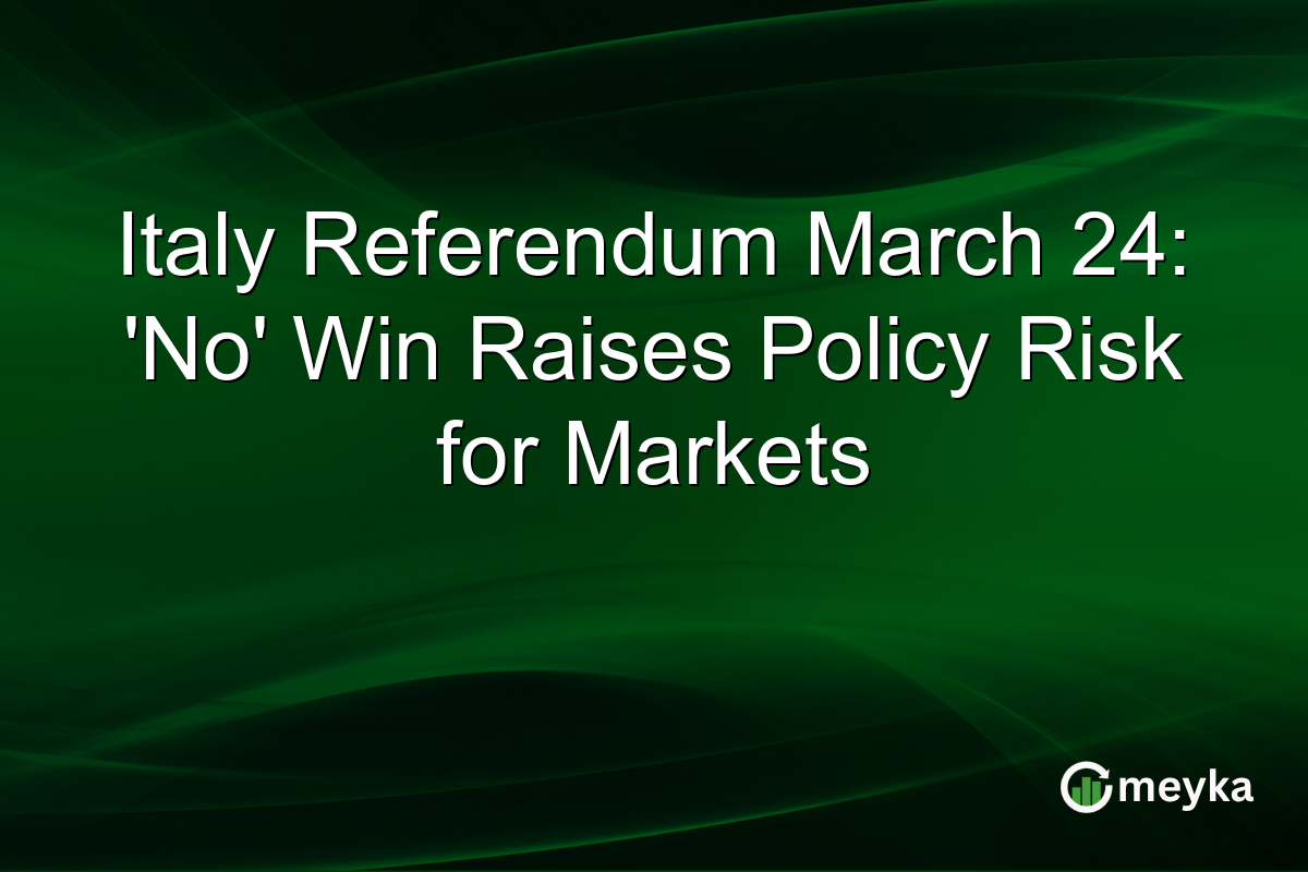 Italy Referendum March 24: ‘No’ Win Raises Policy Risk for Markets