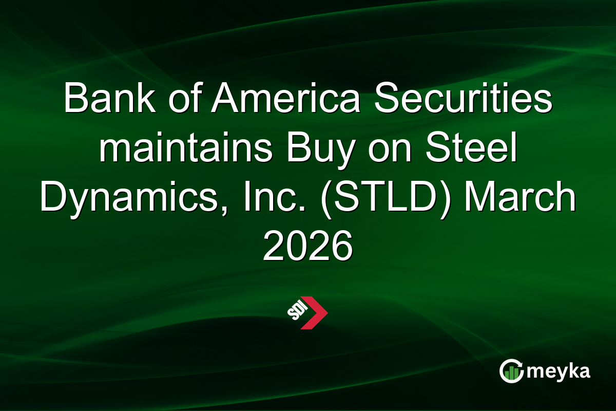 Bank of America Securities maintains Buy on Steel Dynamics, Inc. (STLD) March 2026