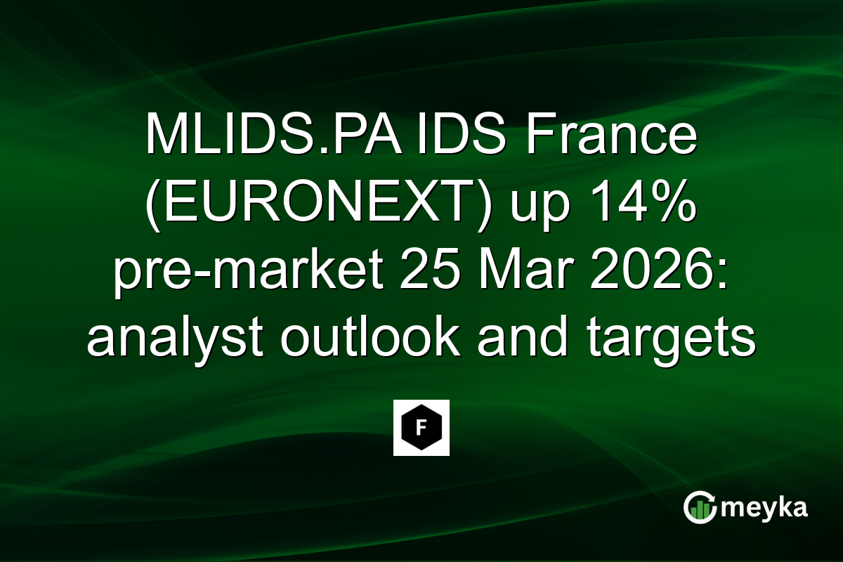MLIDS.PA IDS France (EURONEXT) up 14% pre-market 25 Mar 2026: analyst outlook and targets