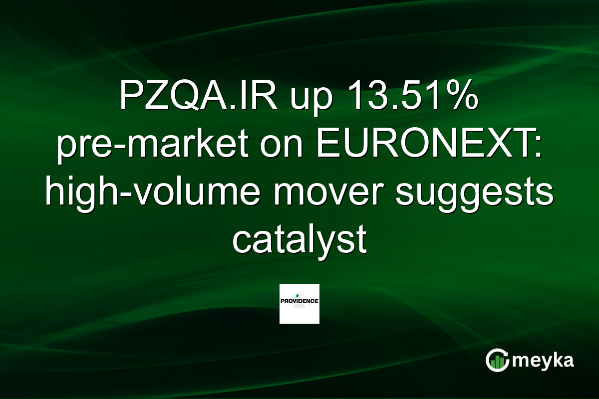 PZQA.IR up 13.51% pre-market on EURONEXT: high-volume mover suggests catalyst