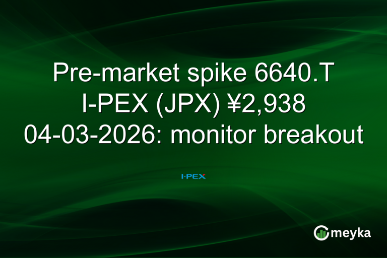 Pre-market spike 6640.T I-PEX (JPX) ¥2,938 04-03-2026: monitor breakout