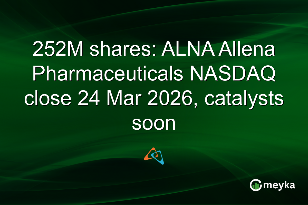 252M shares: ALNA Allena Pharmaceuticals NASDAQ close 24 Mar 2026, catalysts soon