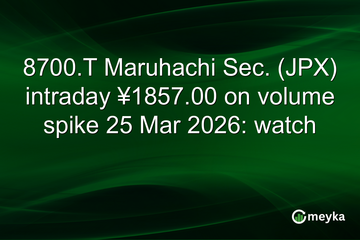 8700.T Maruhachi Sec. (JPX) intraday ¥1857.00 on volume spike 25 Mar 2026: watch