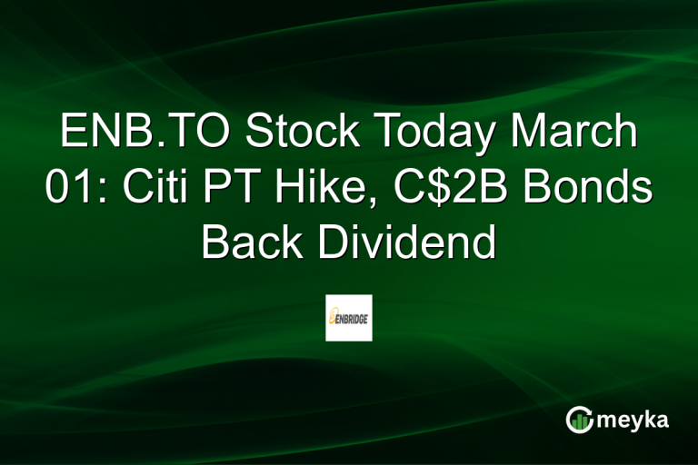 ENB.TO Stock Today March 01: Citi PT Hike, C$2B Bonds Back Dividend