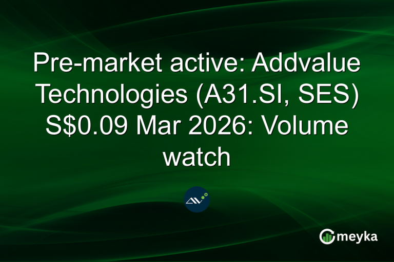 Pre-market active: Addvalue Technologies (A31.SI, SES) S$0.09 Mar 2026: Volume watch