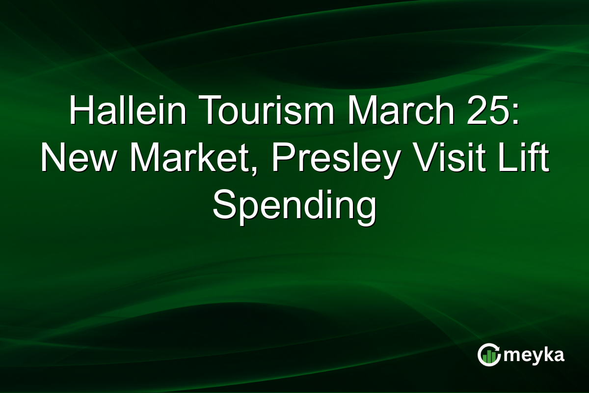Hallein Tourism March 25: New Market, Presley Visit Lift Spending