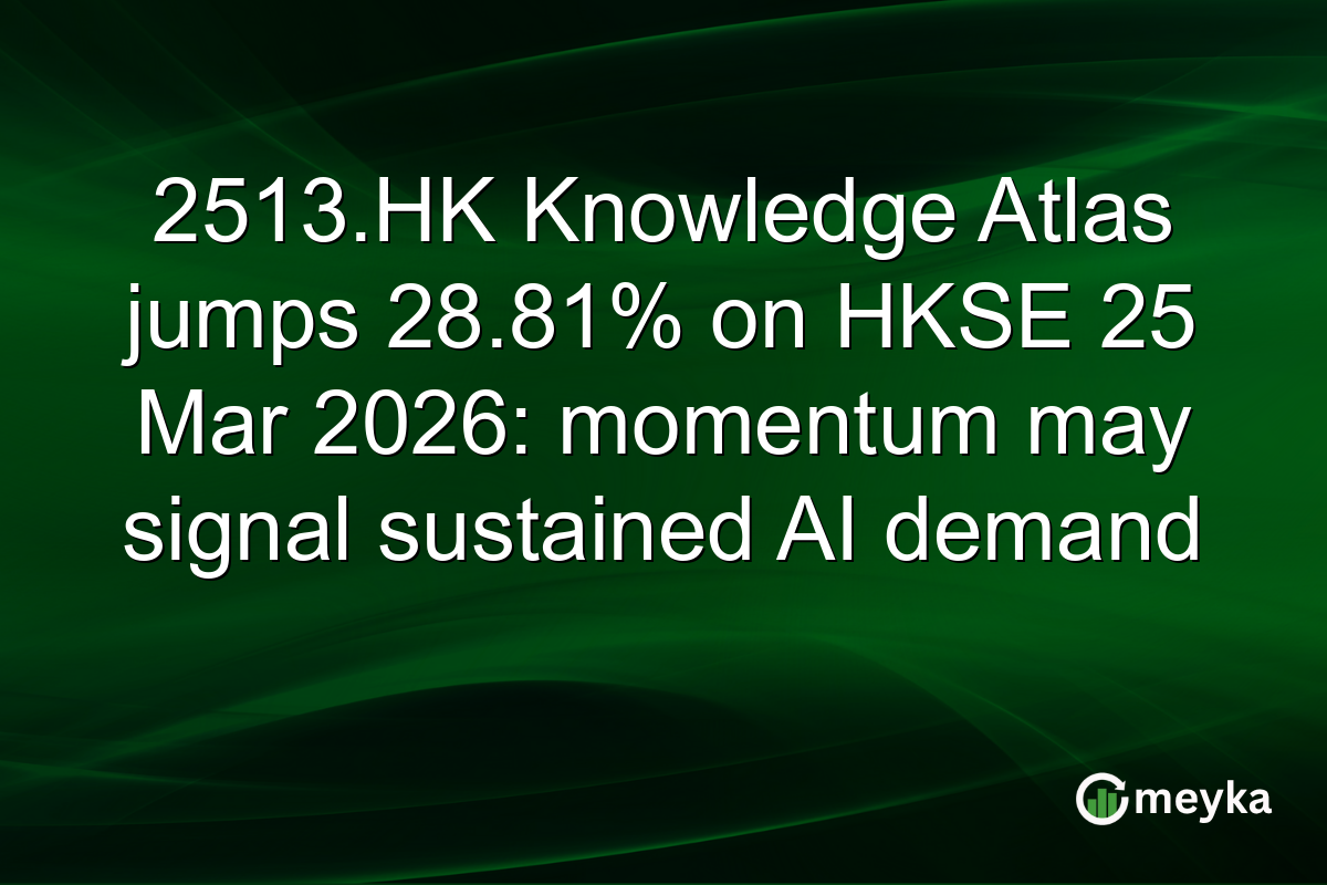 2513.HK Knowledge Atlas jumps 28.81% on HKSE 25 Mar 2026: momentum may signal sustained AI demand