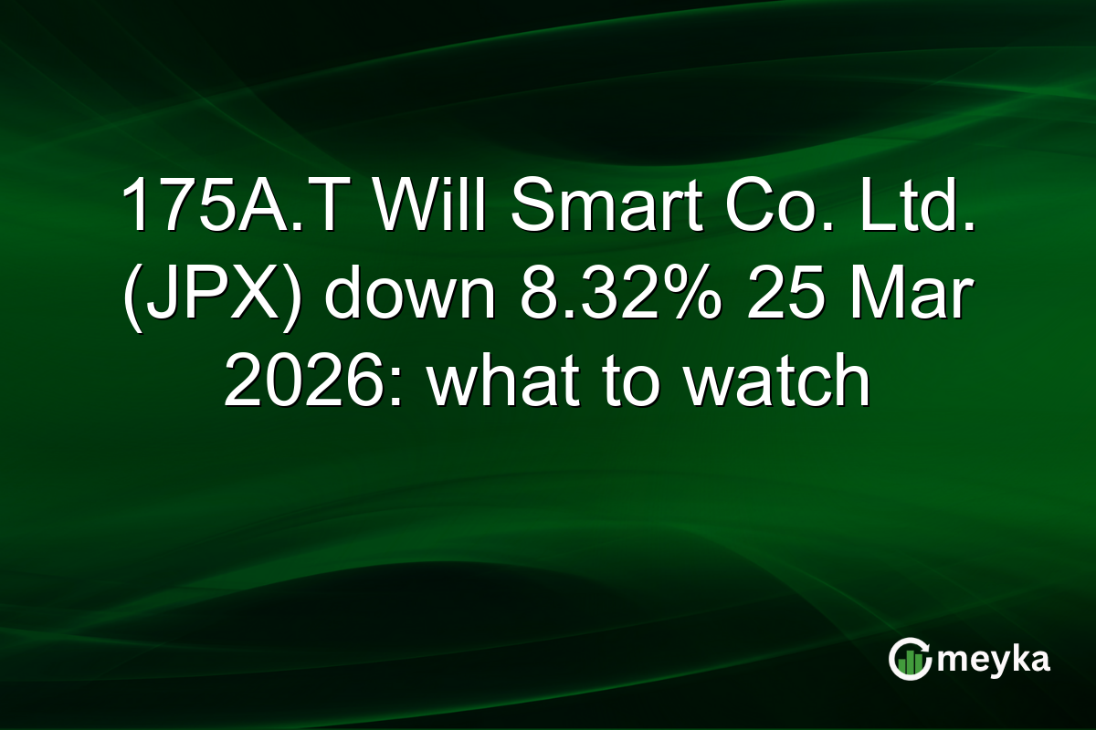 175A.T Will Smart Co. Ltd. (JPX) down 8.32% 25 Mar 2026: what to watch