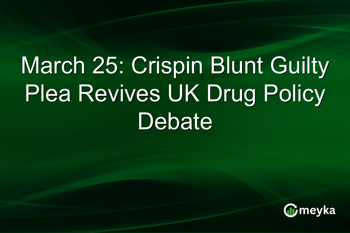 March 25: Crispin Blunt Guilty Plea Revives UK Drug Policy Debate