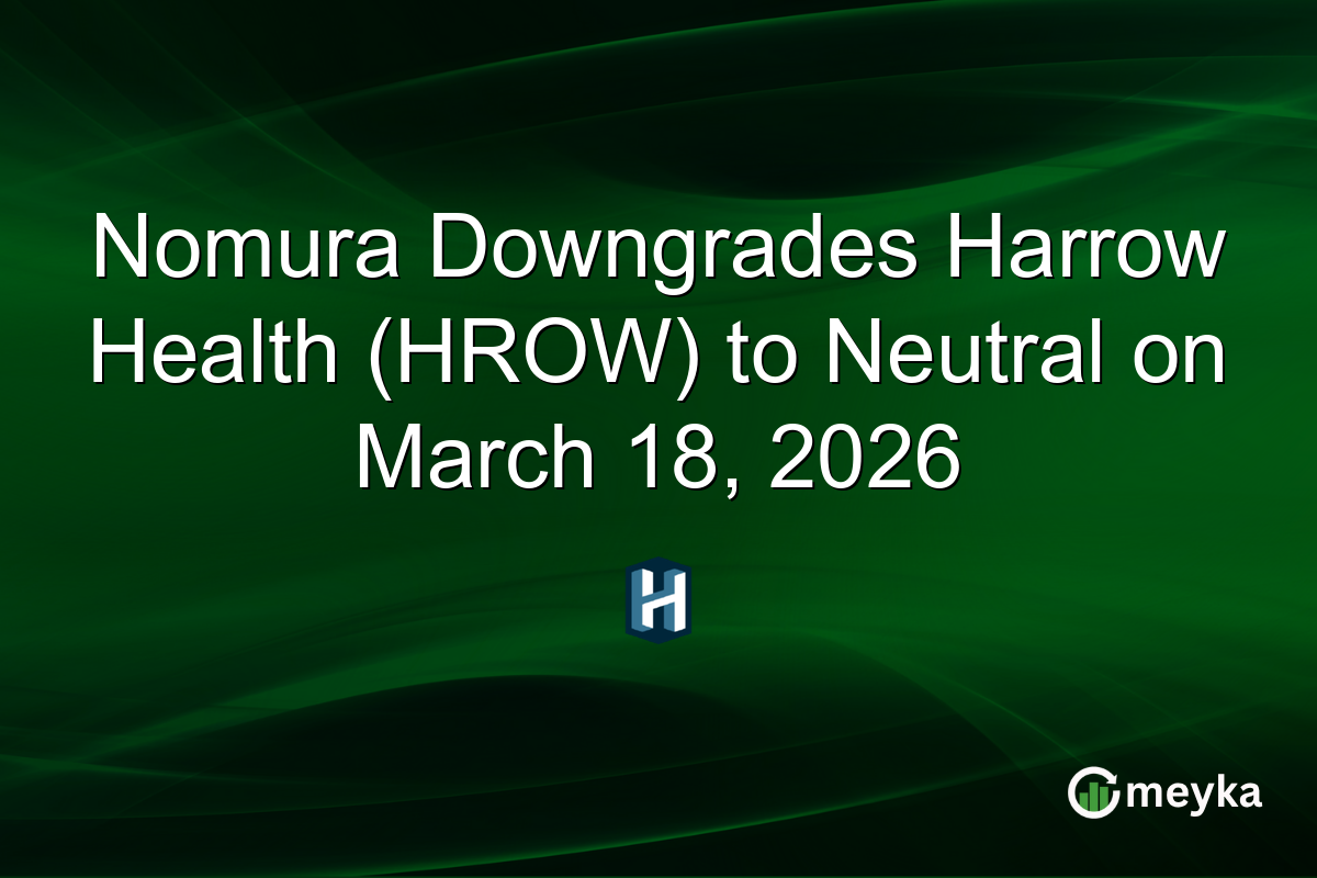 Nomura Downgrades Harrow Health (HROW) to Neutral on March 18, 2026
