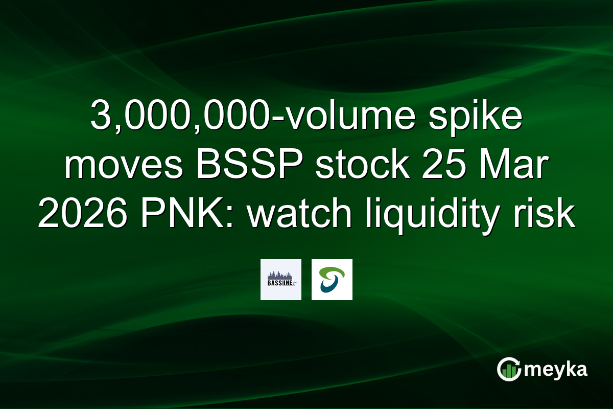 3,000,000-volume spike moves BSSP stock 25 Mar 2026 PNK: watch liquidity risk