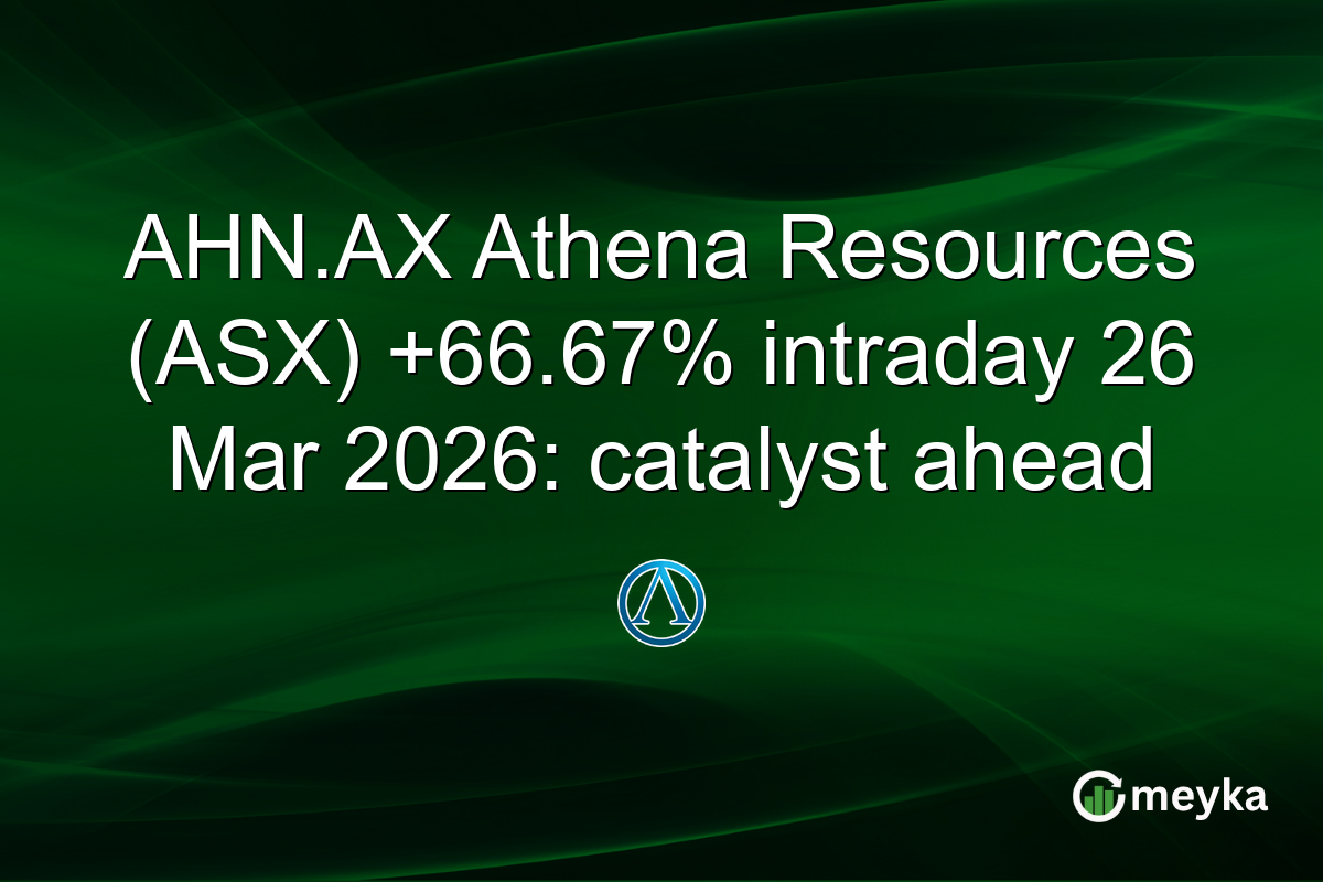 AHN.AX Athena Resources (ASX) +66.67% intraday 26 Mar 2026: catalyst ahead