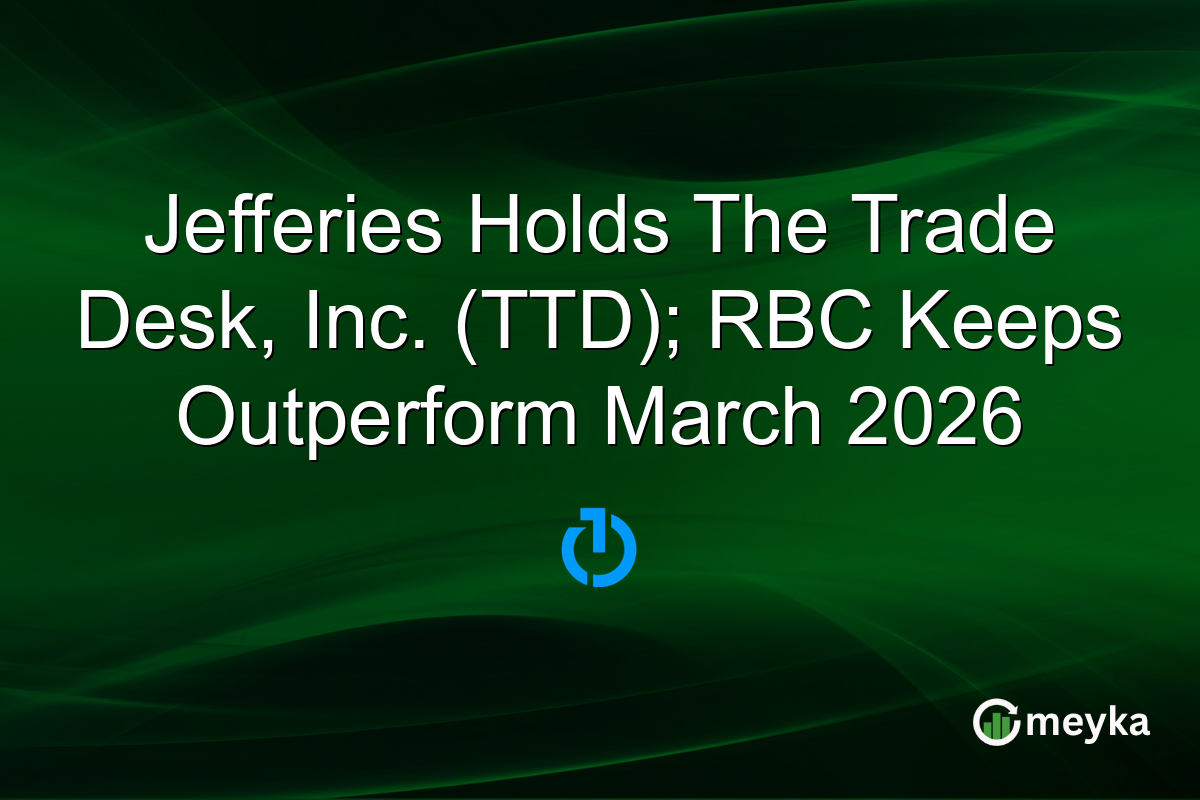 Jefferies Holds The Trade Desk, Inc. (TTD); RBC Keeps Outperform March 2026