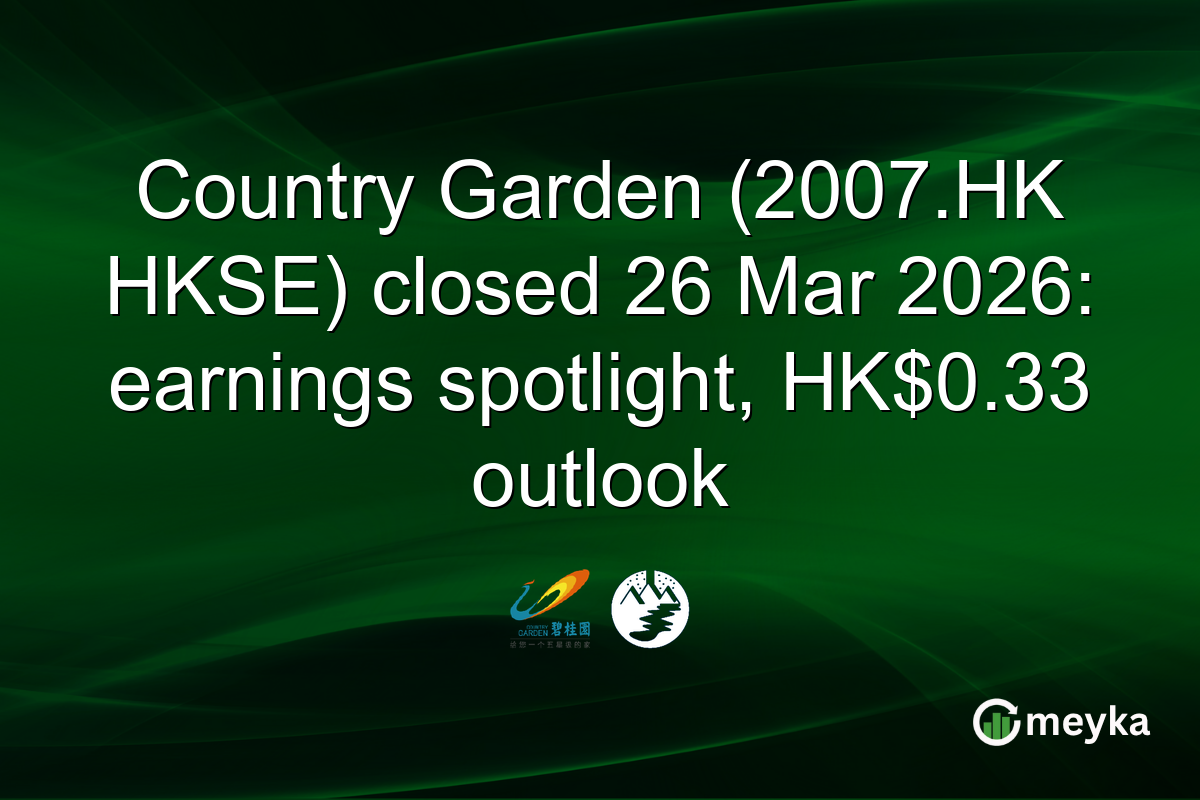 Country Garden (2007.HK HKSE) closed 26 Mar 2026: earnings spotlight, HK$0.33 outlook