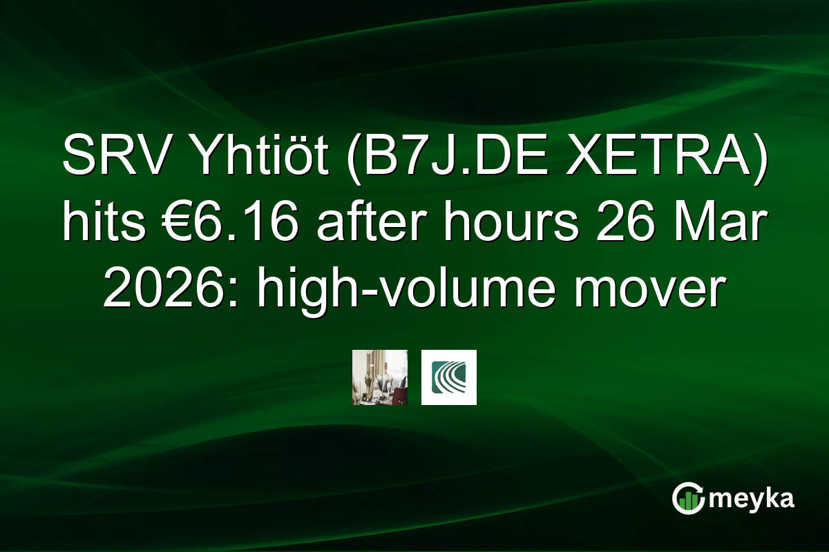 SRV Yhtiöt (B7J.DE XETRA) hits €6.16 after hours 26 Mar 2026: high-volume mover