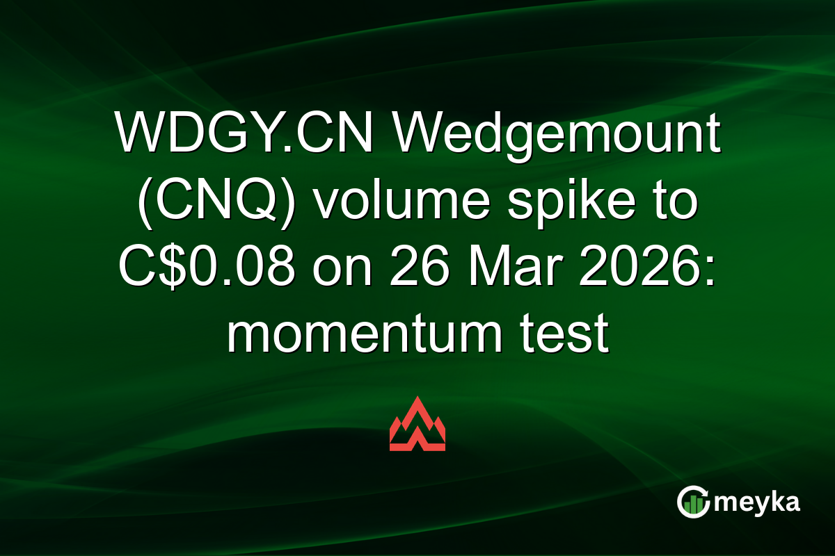 WDGY.CN Wedgemount (CNQ) volume spike to C$0.08 on 26 Mar 2026: momentum test