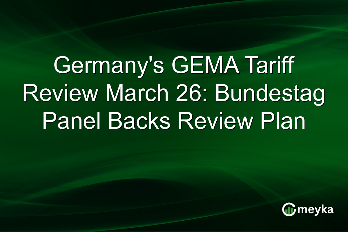 Germany’s GEMA Tariff Review March 26: Bundestag Panel Backs Review Plan