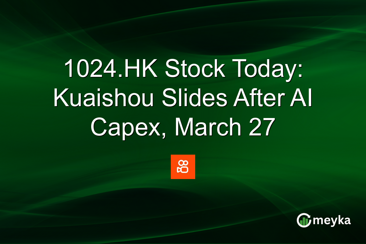 1024.HK Stock Today: Kuaishou Slides After AI Capex, March 27