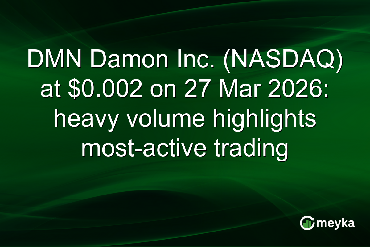 DMN Damon Inc. (NASDAQ) at $0.002 on 27 Mar 2026: heavy volume highlights most-active trading