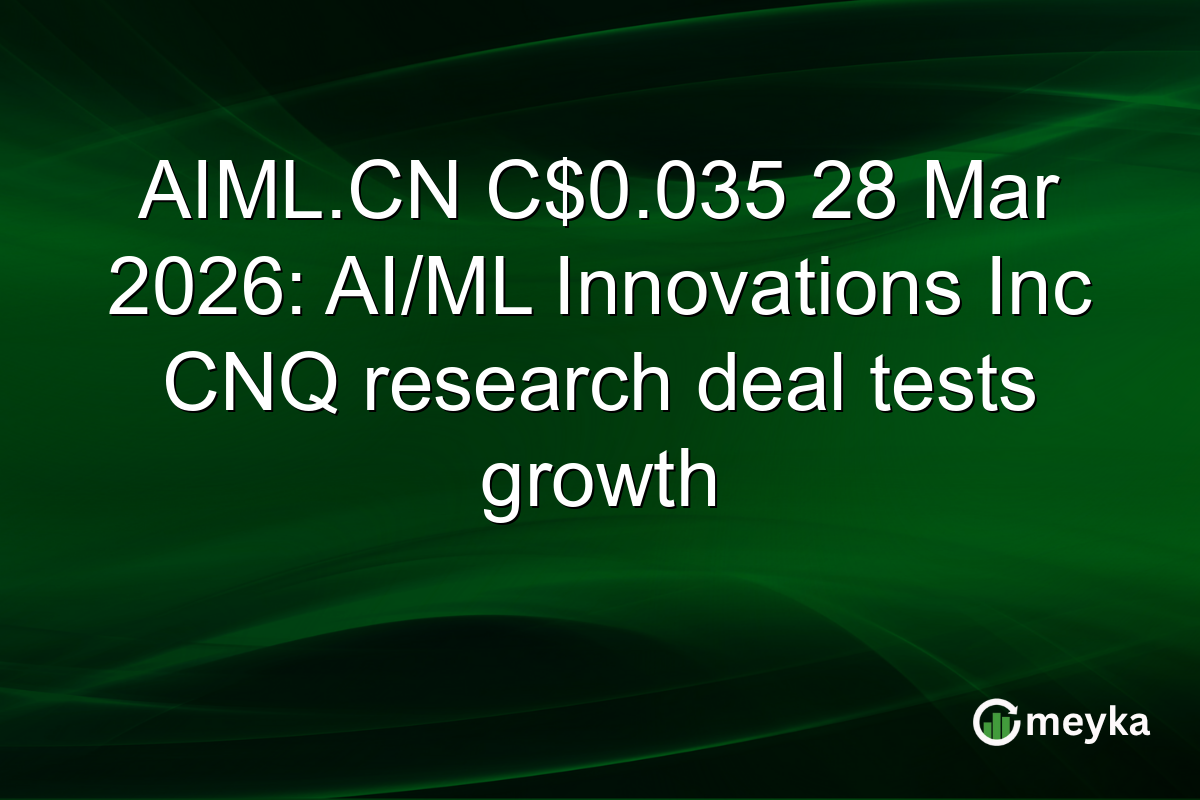 AIML.CN C$0.035 28 Mar 2026: AI/ML Innovations Inc CNQ research deal tests growth
