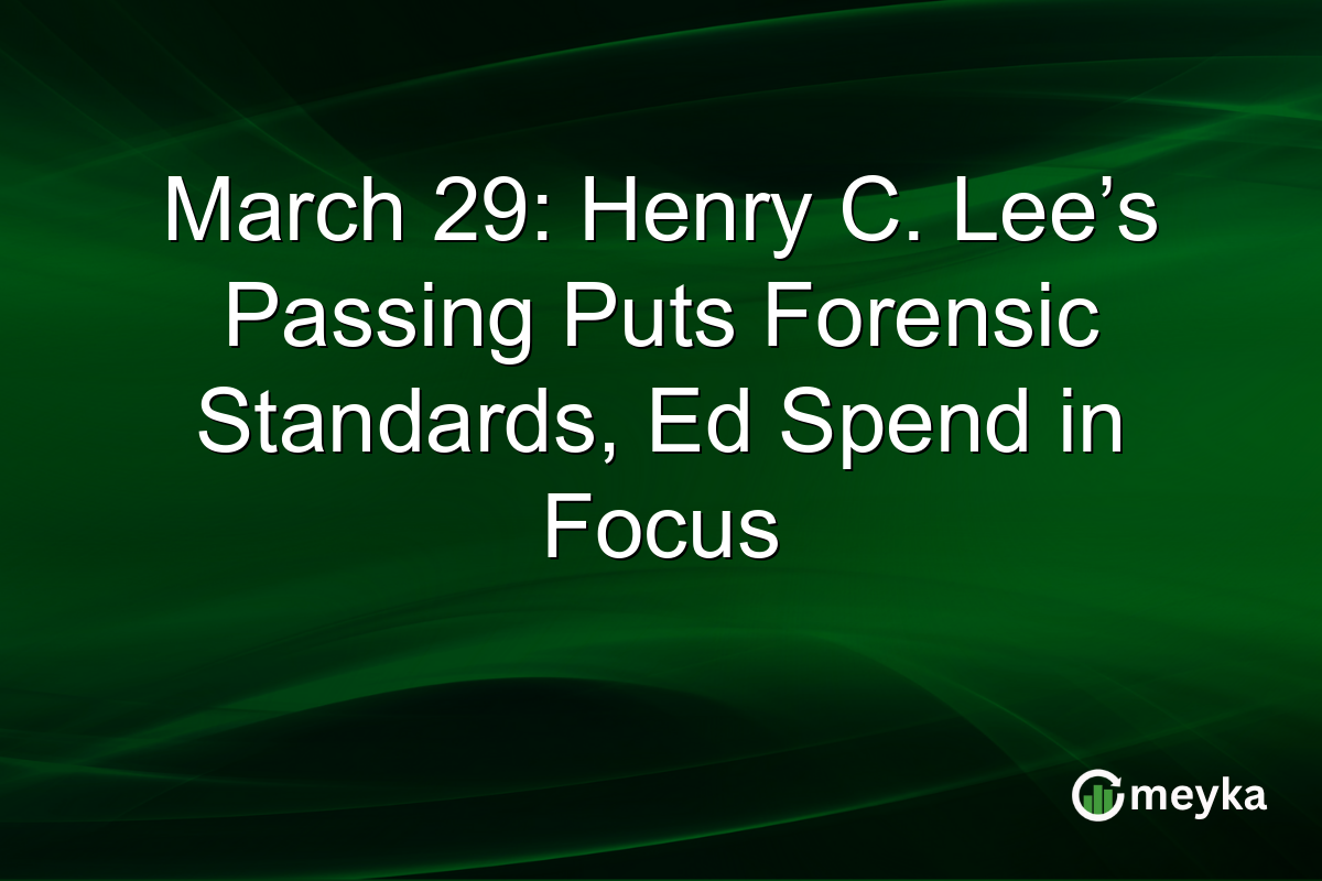 March 29: Henry C. Lee’s Passing Puts Forensic Standards, Ed Spend in Focus