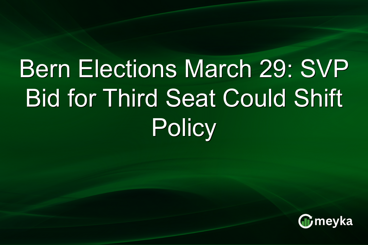 Bern Elections March 29: SVP Bid for Third Seat Could Shift Policy