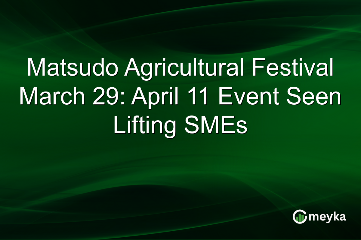 Matsudo Agricultural Festival March 29: April 11 Event Seen Lifting SMEs