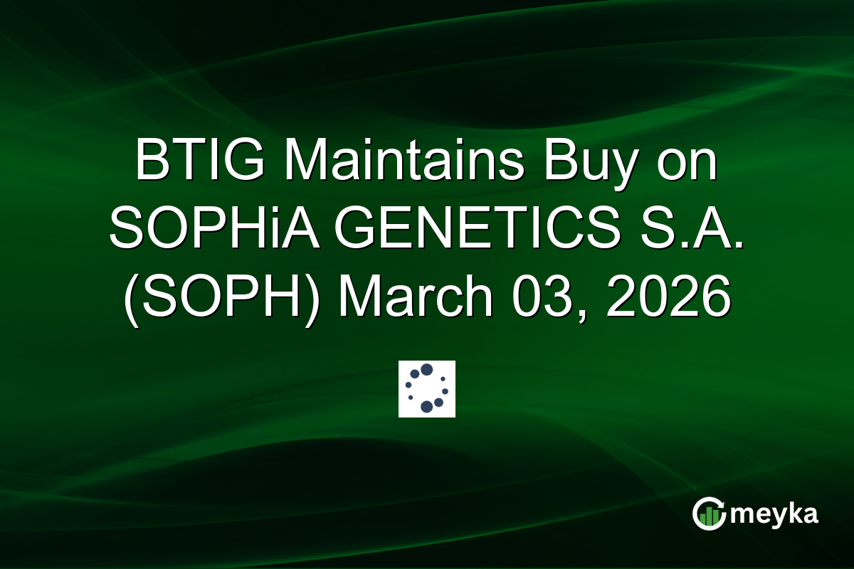 BTIG Maintains Buy on SOPHiA GENETICS S.A. (SOPH) March 03, 2026