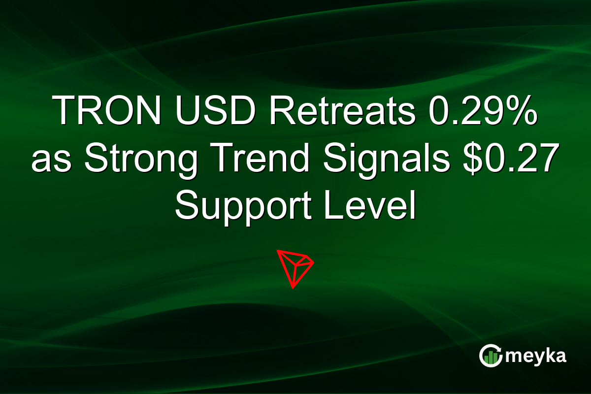 TRON USD Retreats 0.29% as Strong Trend Signals $0.27 Support Level