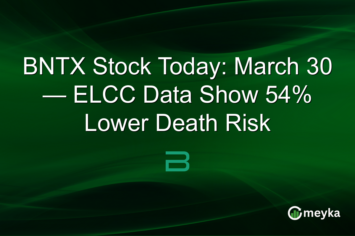 BNTX Stock Today: March 30 — ELCC Data Show 54% Lower Death Risk