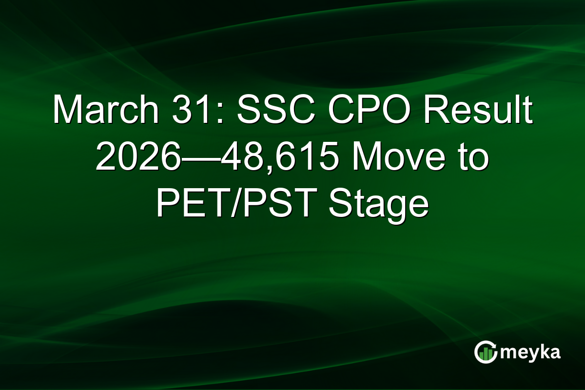 March 31: SSC CPO Result 2026—48,615 Move to PET/PST Stage