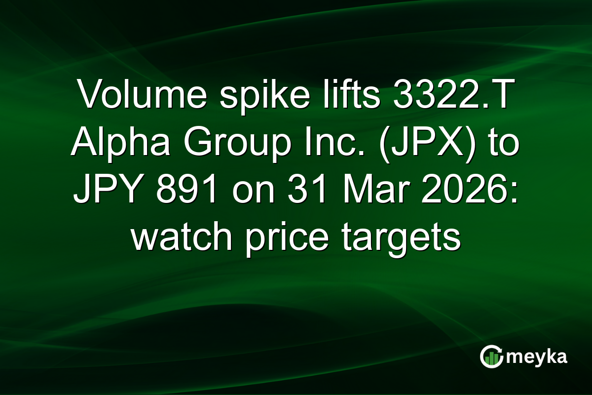 Volume spike lifts 3322.T Alpha Group Inc. (JPX) to JPY 891 on 31 Mar 2026: watch price targets