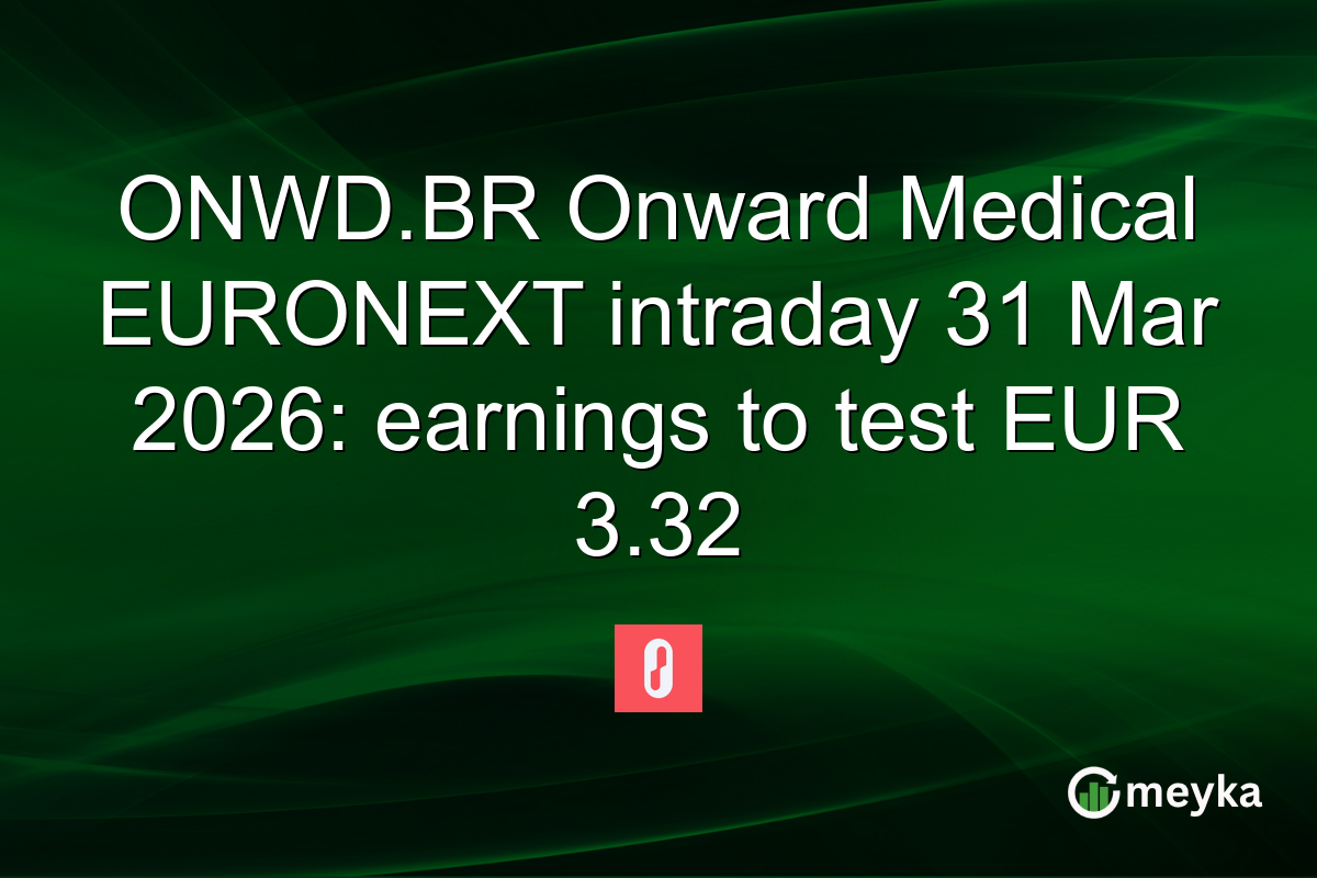 ONWD.BR Onward Medical EURONEXT intraday 31 Mar 2026: earnings to test EUR 3.32