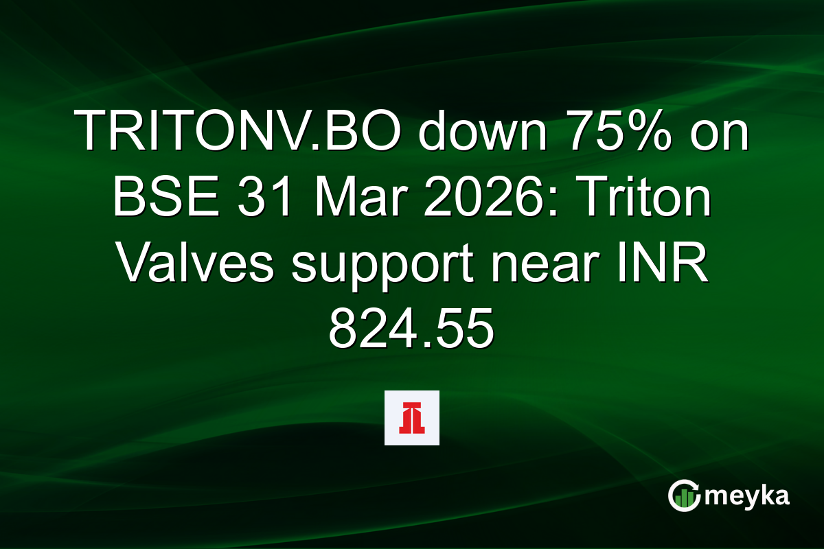 TRITONV.BO down 75% on BSE 31 Mar 2026: Triton Valves support near INR 824.55