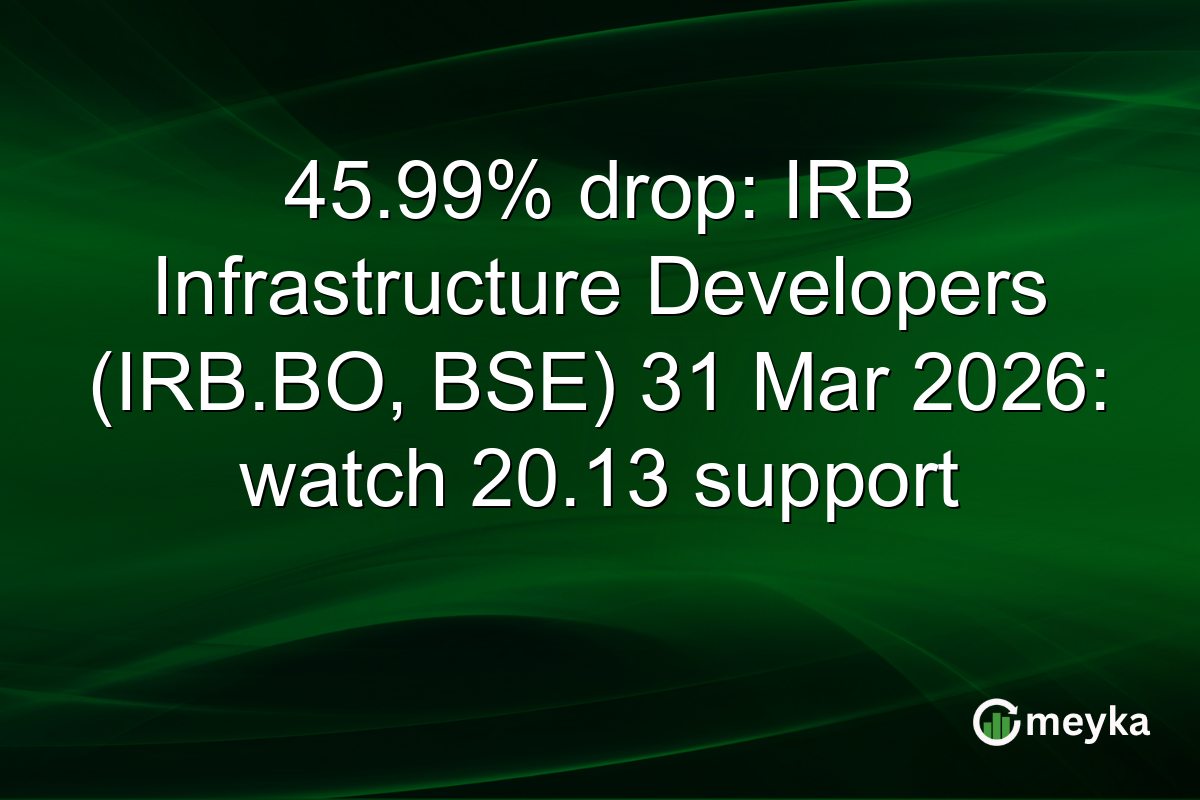 45.99% drop: IRB Infrastructure Developers (IRB.BO, BSE) 31 Mar 2026: watch 20.13 support