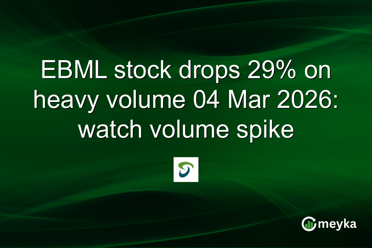 EBML stock drops 29% on heavy volume 04 Mar 2026: watch volume spike