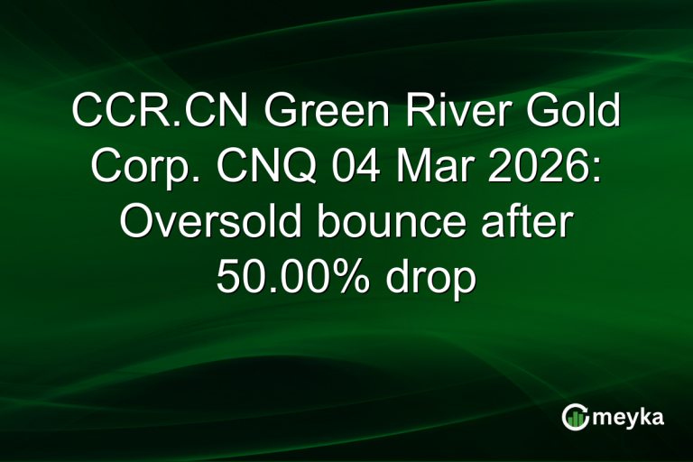 CCR.CN Green River Gold Corp. CNQ 04 Mar 2026: Oversold bounce after 50.00% drop