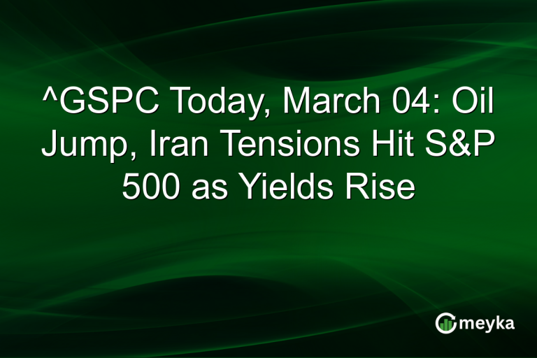 ^GSPC Today, March 04: Oil Jump, Iran Tensions Hit S&P 500 as Yields Rise