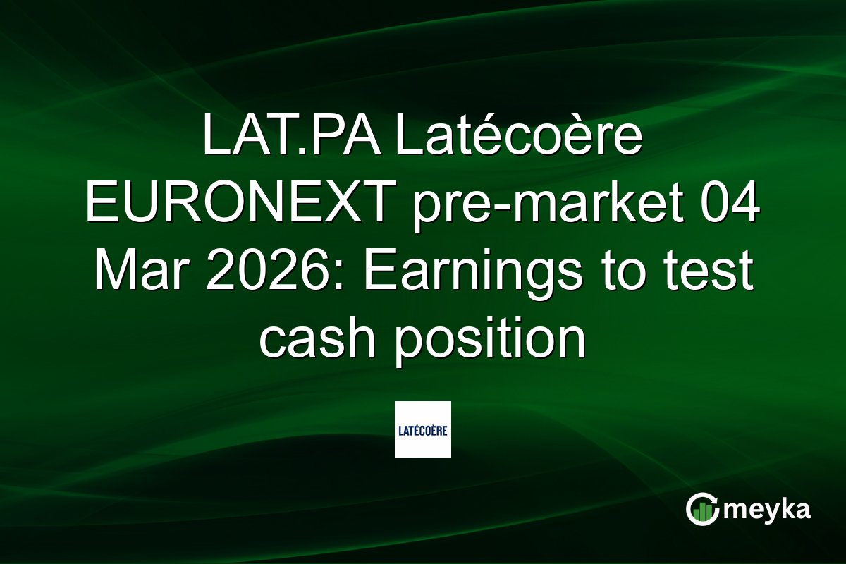 LAT.PA Latécoère EURONEXT pre-market 04 Mar 2026: Earnings to test cash position