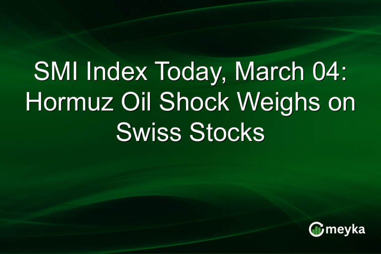 SMI Index Today, March 04: Hormuz Oil Shock Weighs on Swiss Stocks