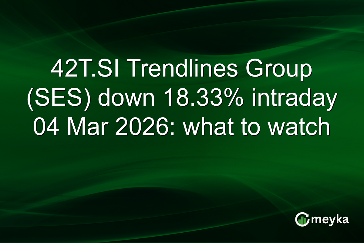 42T.SI Trendlines Group (SES) down 18.33% intraday 04 Mar 2026: what to watch