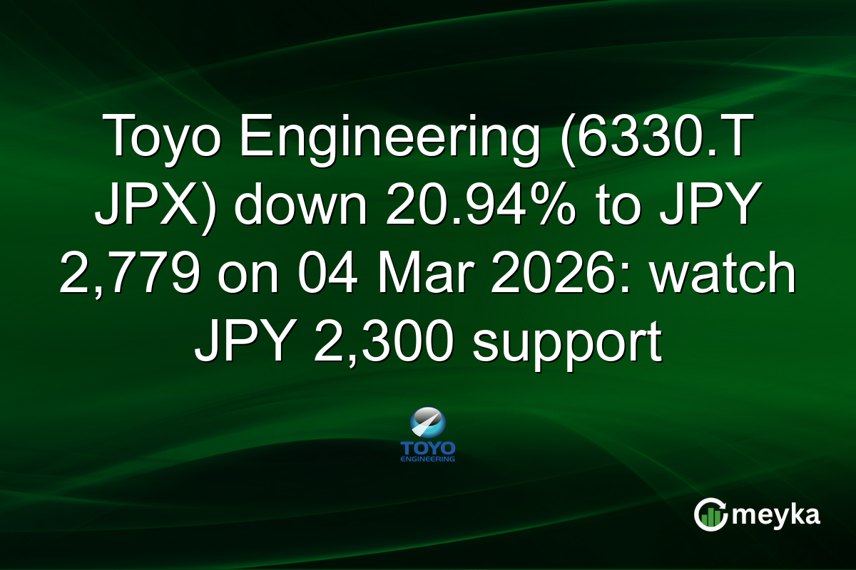 Toyo Engineering (6330.T JPX) down 20.94% to JPY 2,779 on 04 Mar 2026: watch JPY 2,300 support