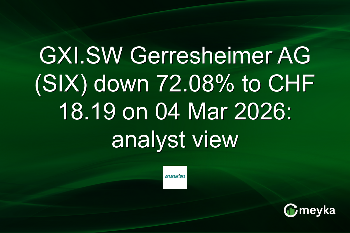 GXI.SW Gerresheimer AG (SIX) down 72.08% to CHF 18.19 on 04 Mar 2026: analyst view
