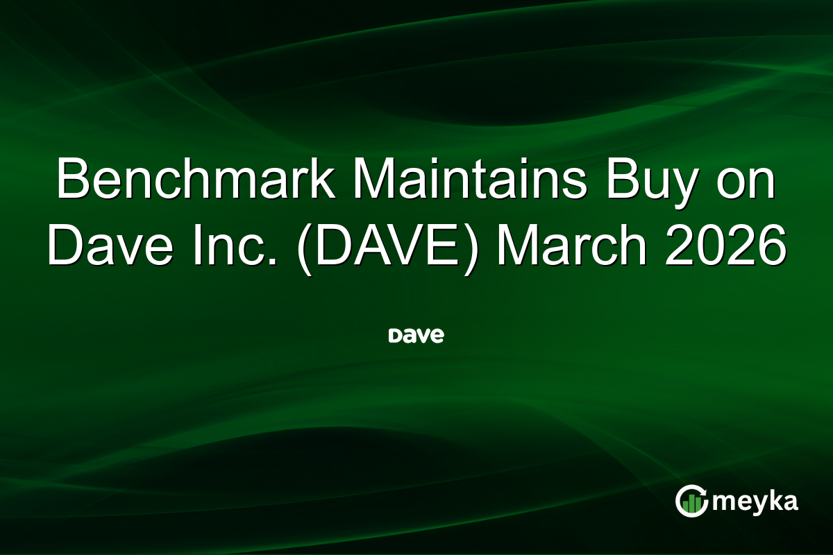 Benchmark Maintains Buy on Dave Inc. (DAVE) March 2026