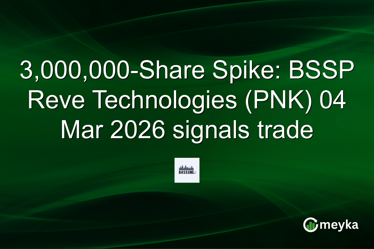 3,000,000-Share Spike: BSSP Reve Technologies (PNK) 04 Mar 2026 signals trade
